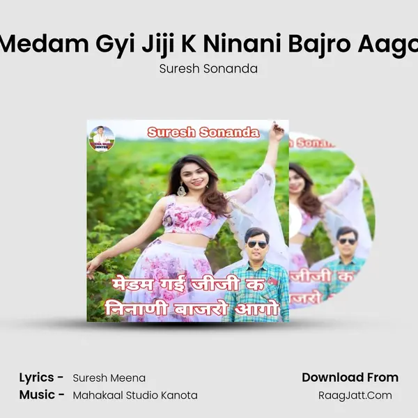 Medam Gyi Jiji K Ninani Bajro Aago - Suresh Sonanda