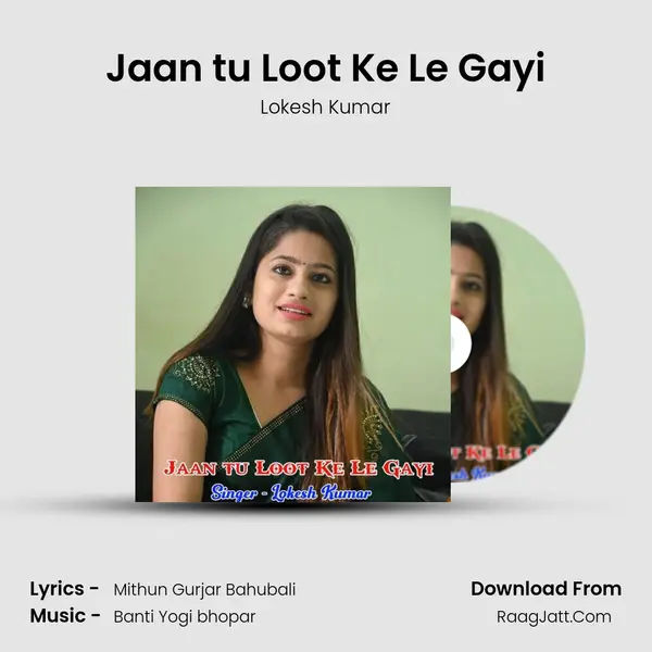 Jaan tu Loot Ke Le Gayi - Lokesh Kumar
