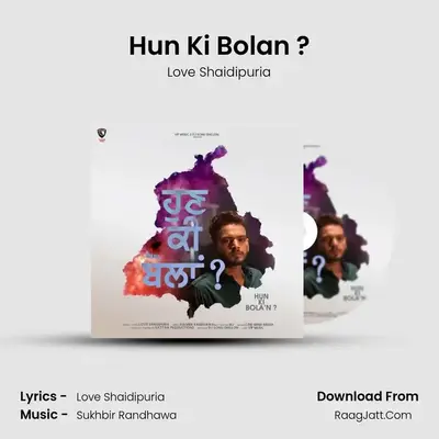 Hun Ki Bola&#x27;n ? mp3 song