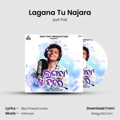Lagana Tu Najara MP3 Song by Ipsit Pati Cover