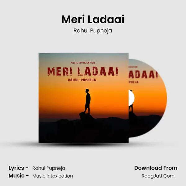 Meri Ladaai MP3 Song by Rahul Pupneja Cover
