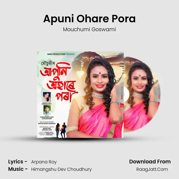 Apuni Ohare Pora - Mouchumi Goswami