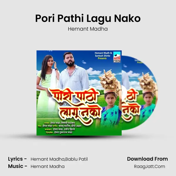 Pori Pathi Lagu Nako - Hemant Madha