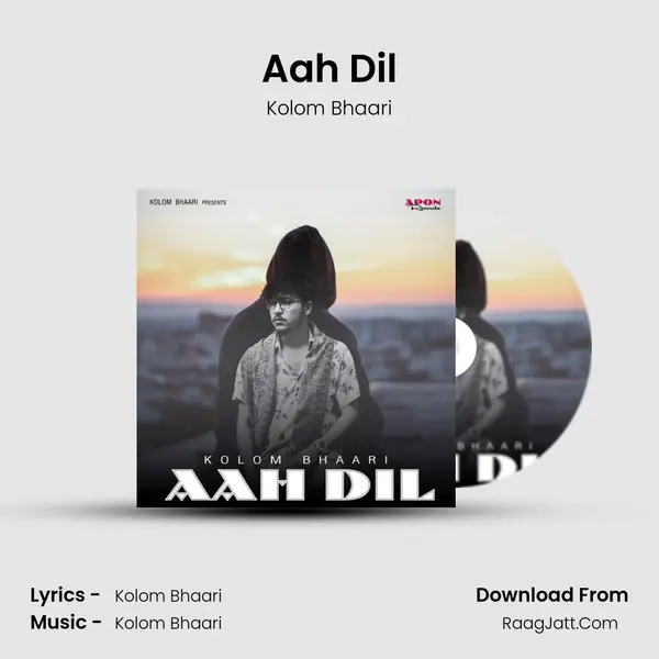 Aah Dil MP3 Song by Kolom Bhaari Cover