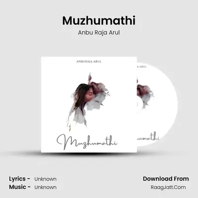 Muzhumathi - Anbu Raja Arul