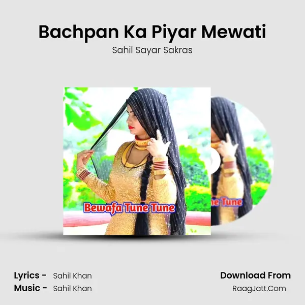Bachpan Ka Piyar Mewati MP3 Song by Sahil Sayar Sakras Cover