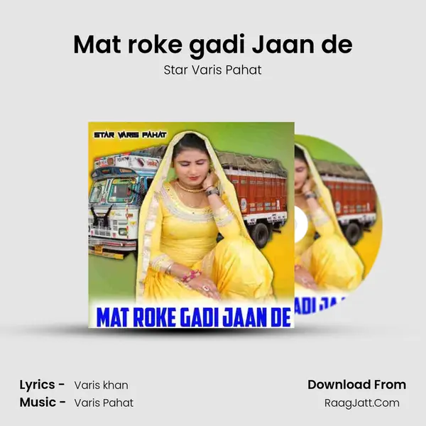 Mat roke gadi Jaan de - Star Varis Pahat
