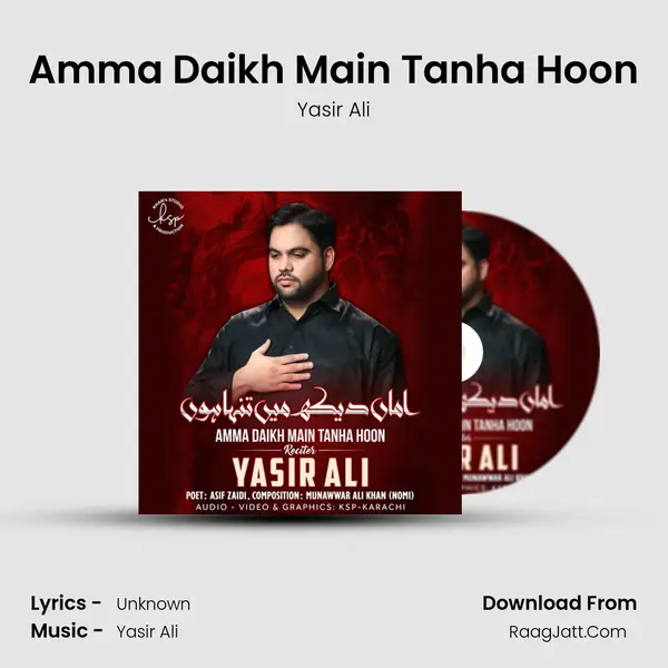 Amma Daikh Main Tanha Hoon - Yasir Ali