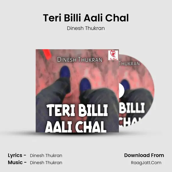 Teri Billi Aali Chal MP3 Song by Dinesh Thukran Cover