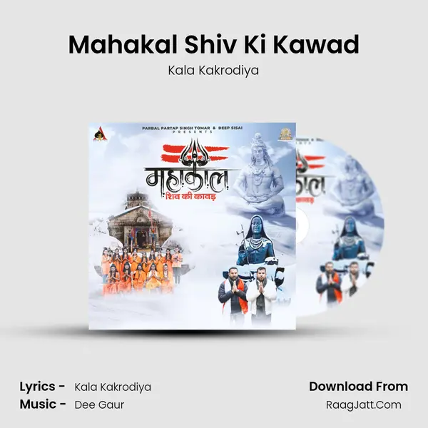 Mahakal Shiv Ki Kawad MP3 Song by Kala Kakrodiya Cover
