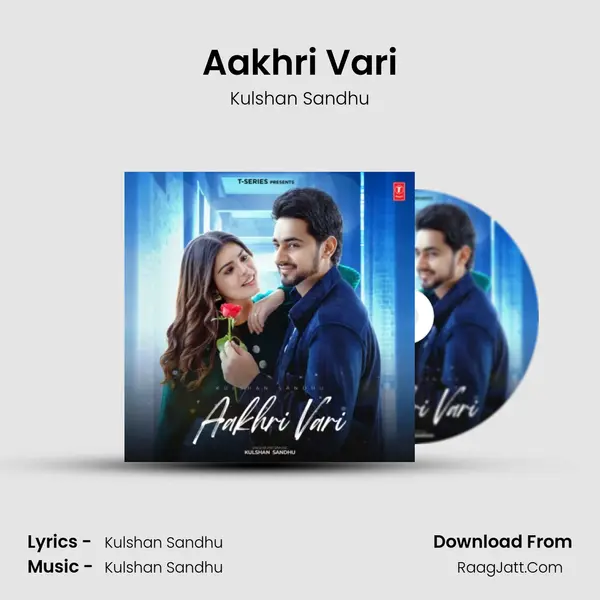 Aakhri Vari - Kulshan Sandhu