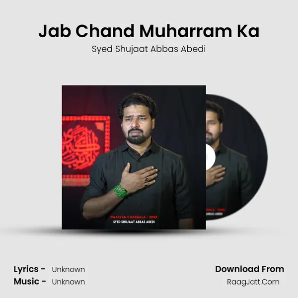 Jab Chand Muharram Ka MP3 Song by Syed Shujaat Abbas Abedi Cover