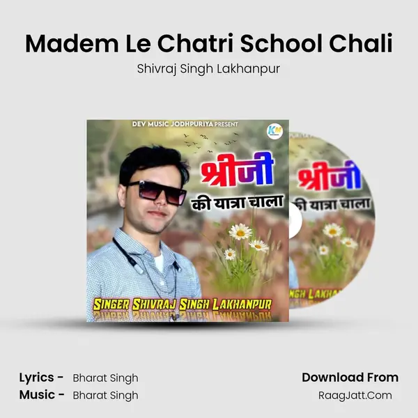 Madem Le Chatri School Chali MP3 Song by Shivraj Singh Lakhanpur Cover