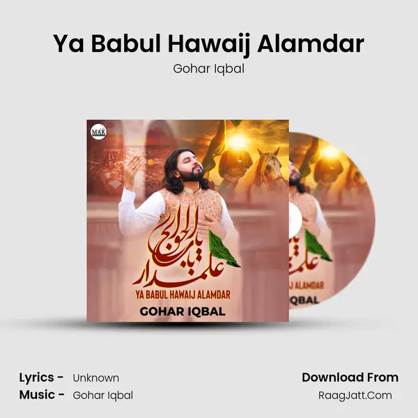 Ya Babul Hawaij Alamdar - Single - Gohar Iqbal