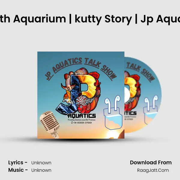 Strees Relief with Aquarium | kutty Story | Jp Aquatics Talk Show MP3 Song by  Cover