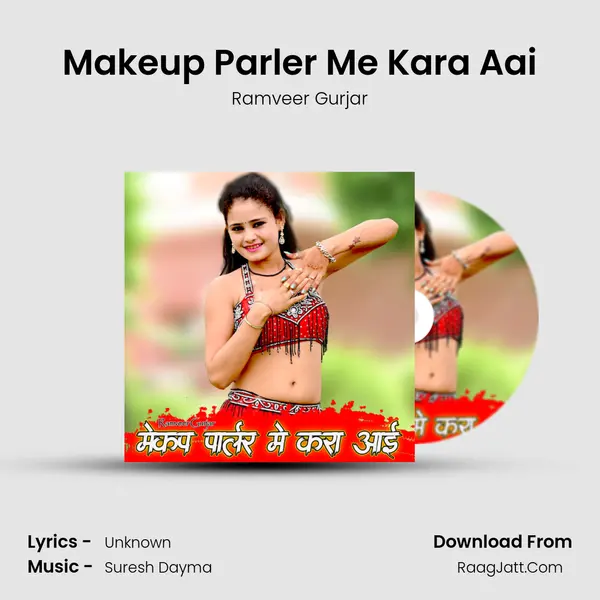 Makeup Parler Me Kara Aai mp3 song
