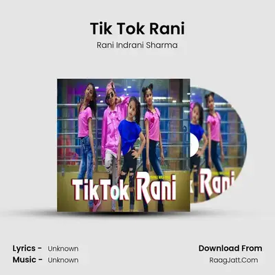 Tik Tok Rani MP3 Song by Rani Indrani Sharma Cover