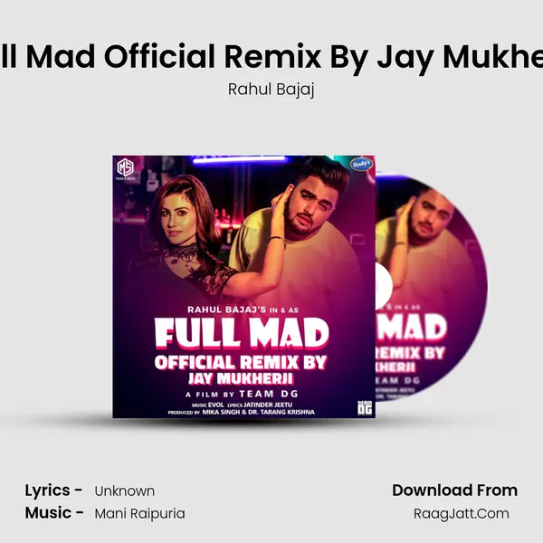 Full Mad Official Remix By Jay Mukherji MP3 Song by Rahul Bajaj Cover