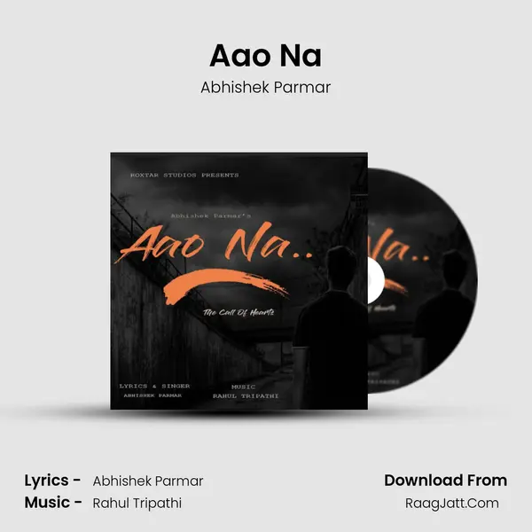 Aao Na MP3 Song by Abhishek Parmar Cover