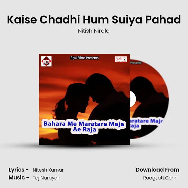 Kaise Chadhi Hum Suiya Pahad mp3 song