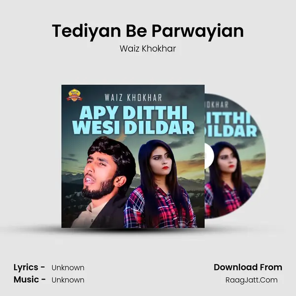 Tediyan Be Parwayian mp3 song