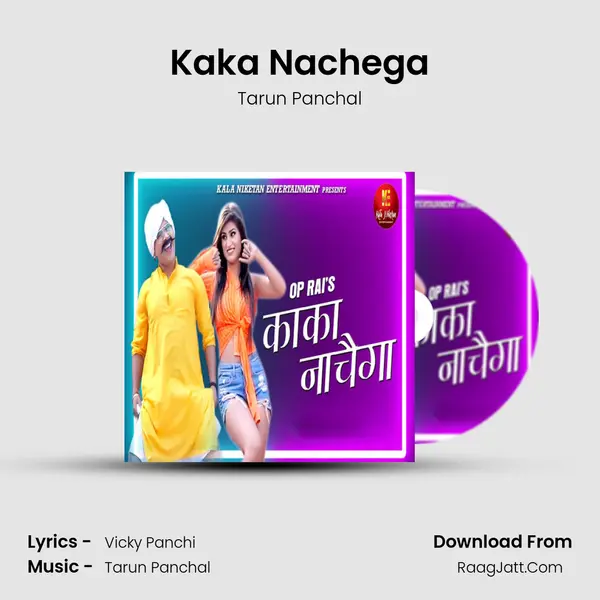 Kaka Nachega - Tarun Panchal