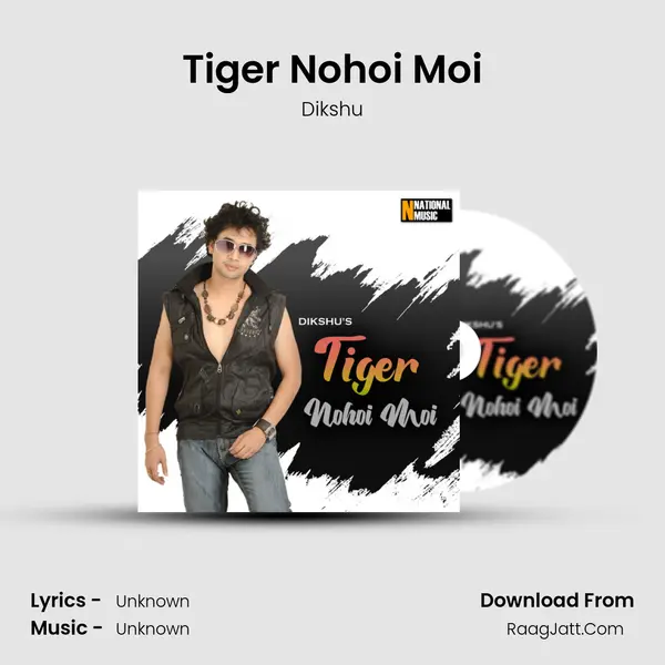 Tiger Nohoi Moi - Single - Dikshu
