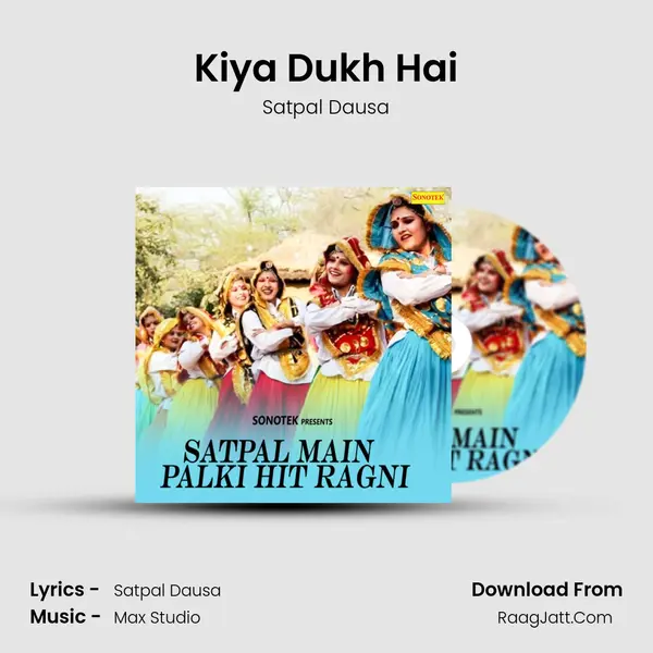 Kiya Dukh Hai MP3 Song by Satpal Dausa Cover