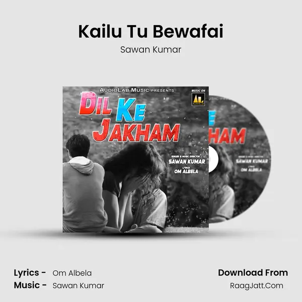 Kailu Tu Bewafai MP3 Song by Sawan Kumar Cover