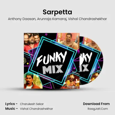 Sarpetta MP3 Song by Anthony Daasan Cover