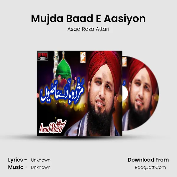Mujda Baad E Aasiyon - Single - Asad Raza Attari