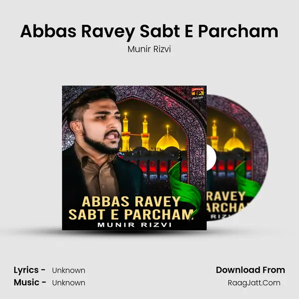 Abbas Ravey Sabt E Parcham mp3 song