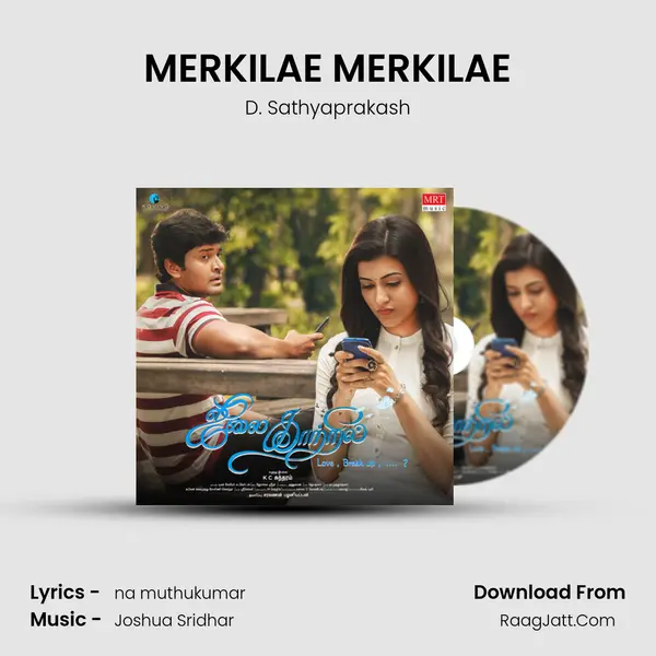 MERKILAE MERKILAE MP3 Song by D. Sathyaprakash Cover