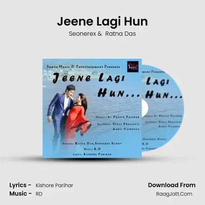 Jeene Lagi Hun - Seonerex