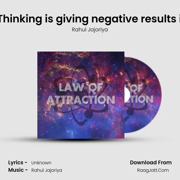 Positive Thinking is giving negative results in my life mp3 song
