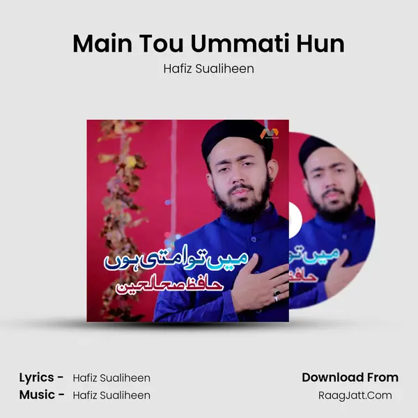 Main Tou Ummati Hun - Hafiz Sualiheen