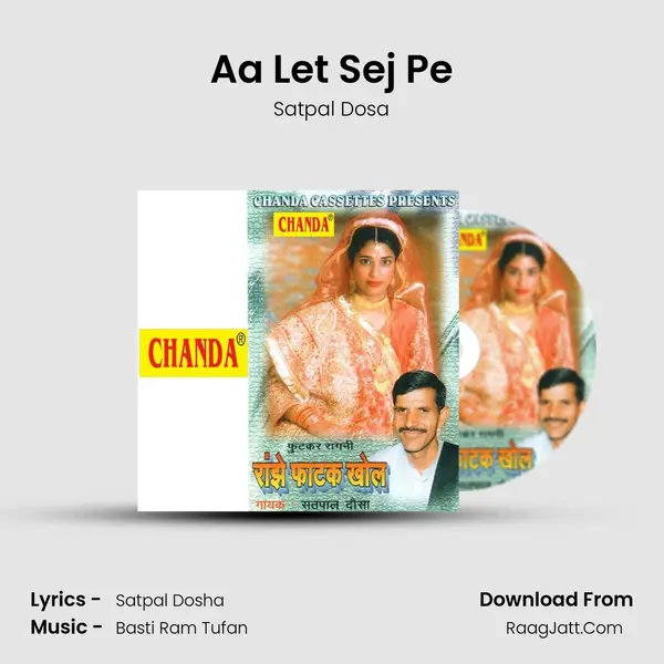 Aa Let Sej Pe MP3 Song by Satpal Dosa Cover