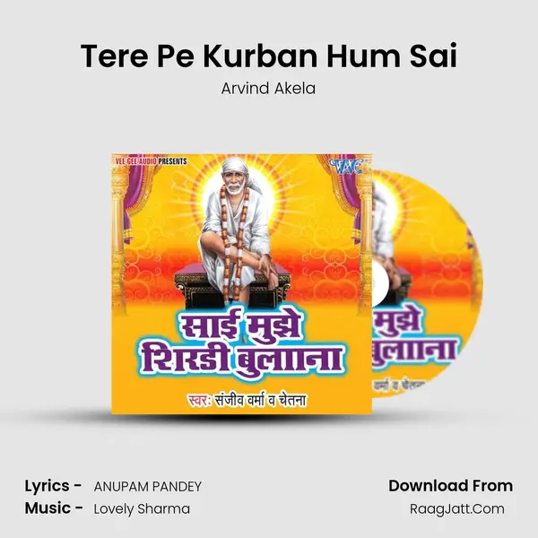 Tere Pe Kurban Hum Sai MP3 Song by Arvind Akela Cover