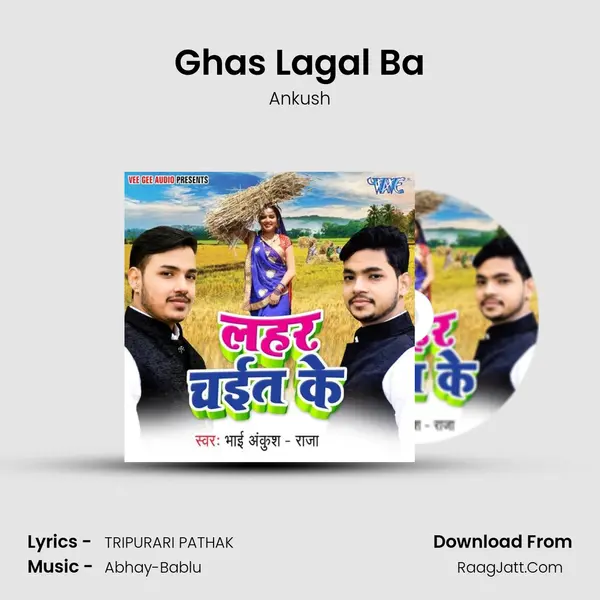 Ghas Lagal Ba MP3 Song by Ankush Cover
