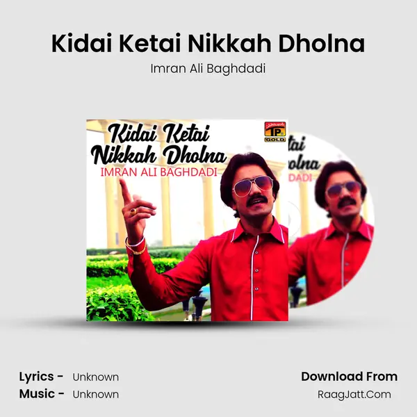 Kidai Ketai Nikkah Dholna MP3 Song by Imran Ali Baghdadi Cover