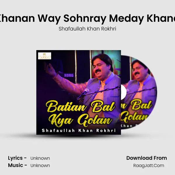 Khanan Way Sohnray Meday Khana MP3 Song by Shafaullah Khan Rokhri Cover