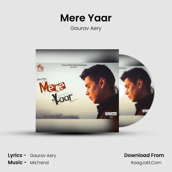 Mere Yaar MP3 Song by Gaurav Aery Cover