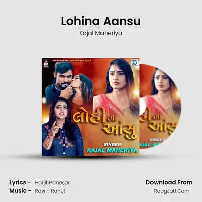 Lohina Aansu - Kajal Maheriya