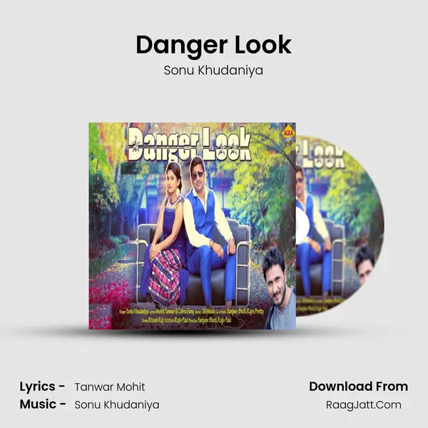 Danger Look - Sonu Khudaniya