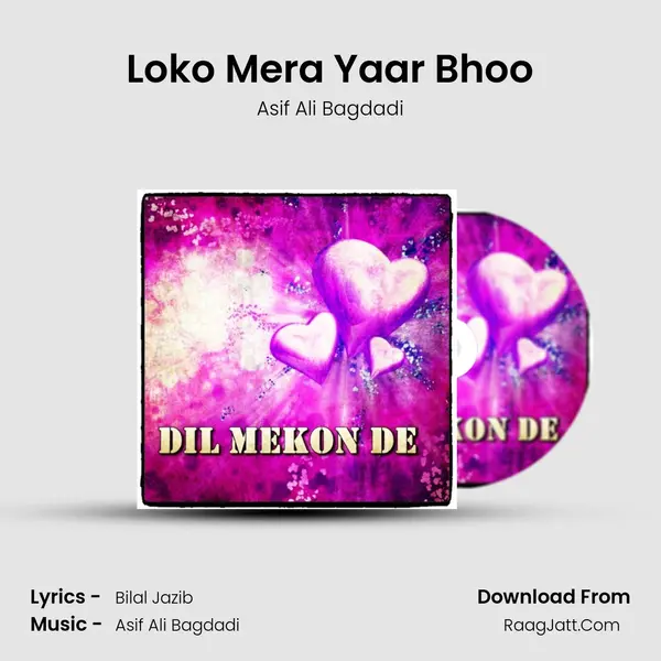 Loko Mera Yaar Bhoo MP3 Song by Asif Ali Bagdadi Cover