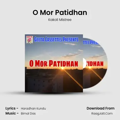 O Mor Patidhan MP3 Song by Kakoli Mistree Cover