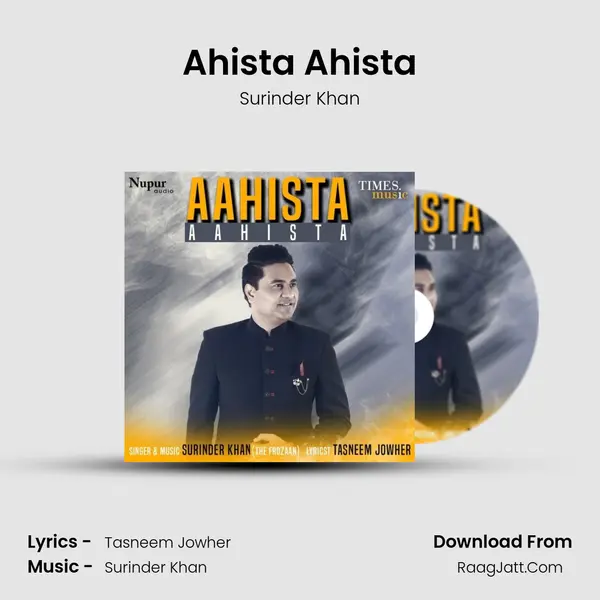 Ahista Ahista - Surinder Khan