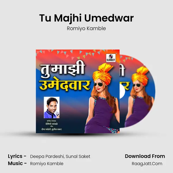 Tu Majhi Umedwar - Romiyo Kamble