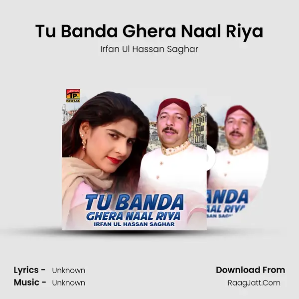 Tu Banda Ghera Naal Riya mp3 song