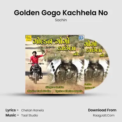 Golden Gogo Kachhela No - Sachin